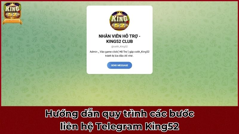 Hướng dẫn quy trình các bước liên hệ Telegram King52